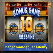 necromancer academy and the genius summoner 50